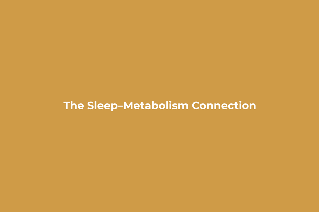 The Sleep–Metabolism Connection