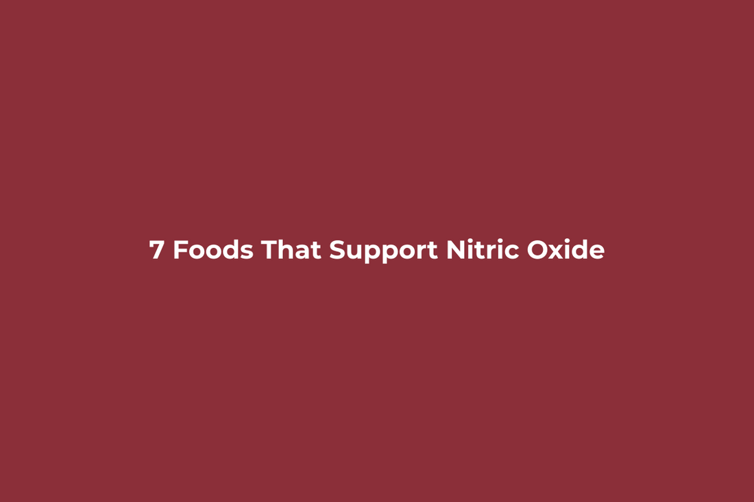 7 Foods That Support Nitric Oxide